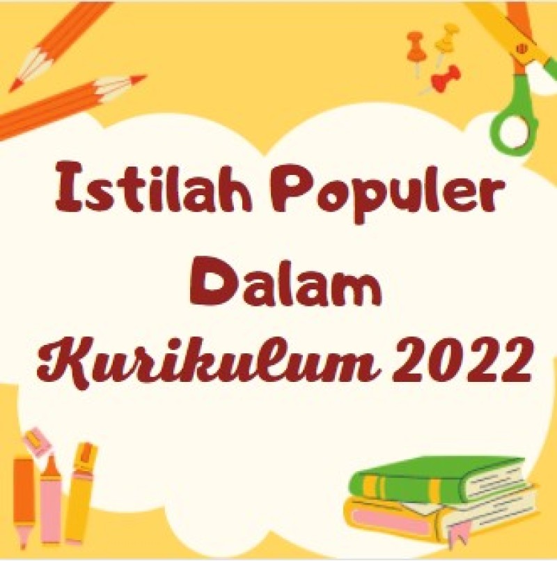 Istilah Populer Dalam Kurikulum 2022